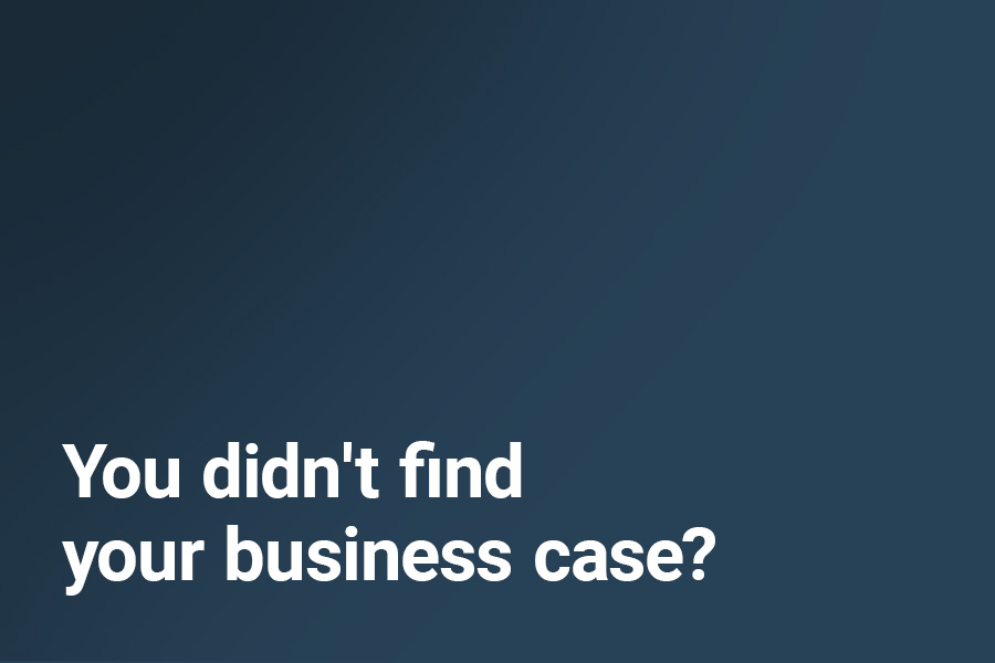 You didn't find your business case?
